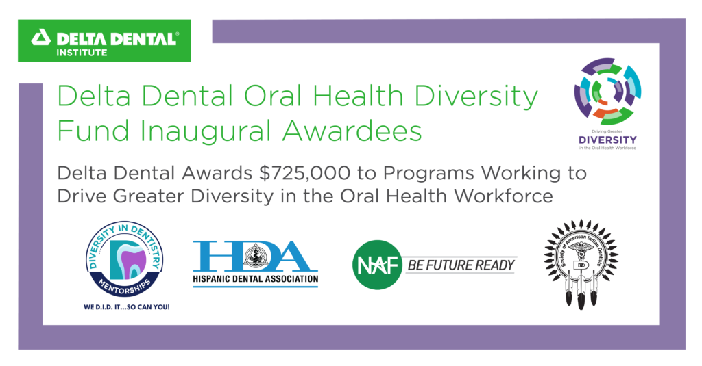 Delta Dental Institute Oral Health Diversity Fund 